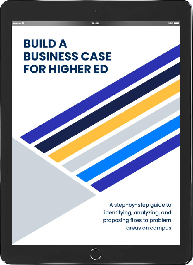 Build a Business Case for Higher Ed